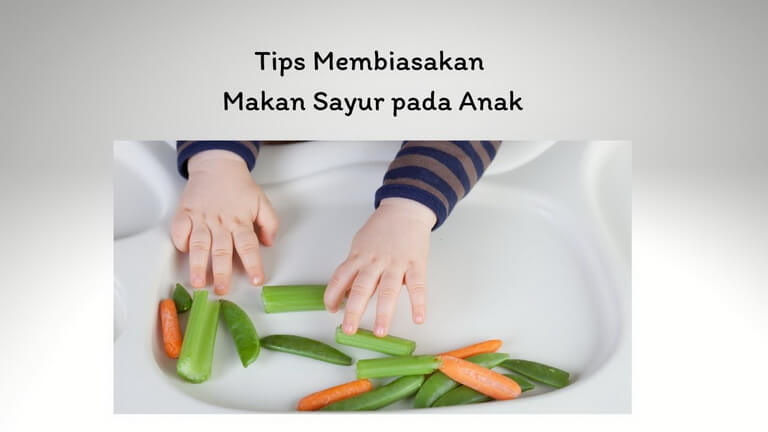 Tips Membiasakan Makan Sayur pada Anak
